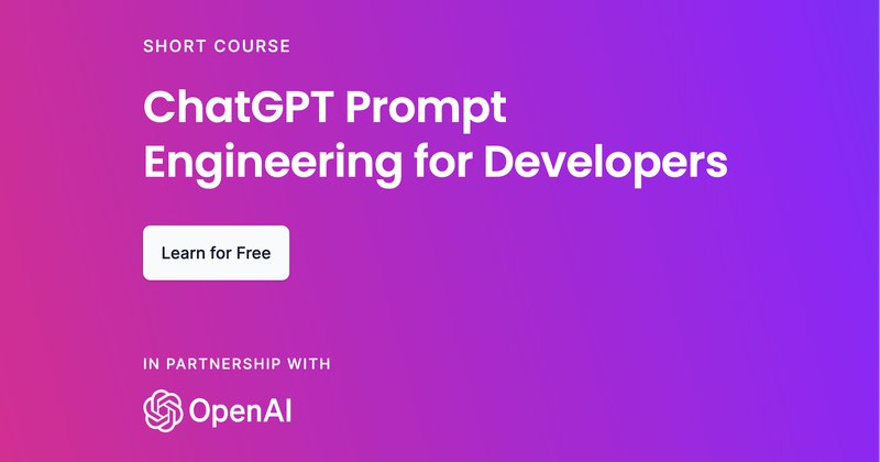 ChatGPT Prompt Engineering for Developersのまとめ【OpenAI × DeepLearning.AI】